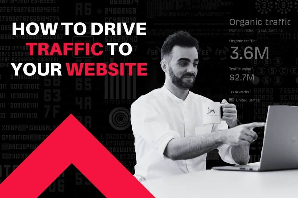 How to drive traffic to your website